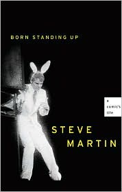 Born Standing Up by Steve Martin